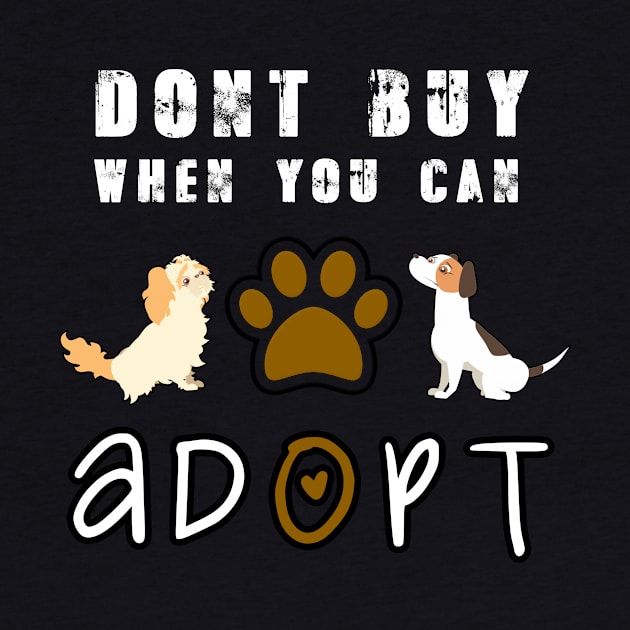 Dogust Dog Rescue Tshirt Adopt Dont Buy! Animals Lovers Gift by Imm0rtalAnimati0n